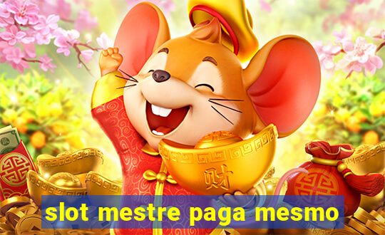 slot mestre paga mesmo